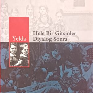 Hele Bir Gitsinler Diyalog Sonra