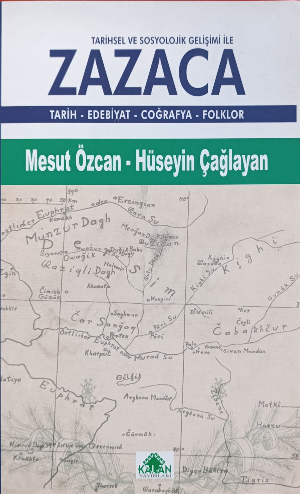 TARİHSEL VE SOSYOLOJİK GELİŞİMİ İLE ZAZACA