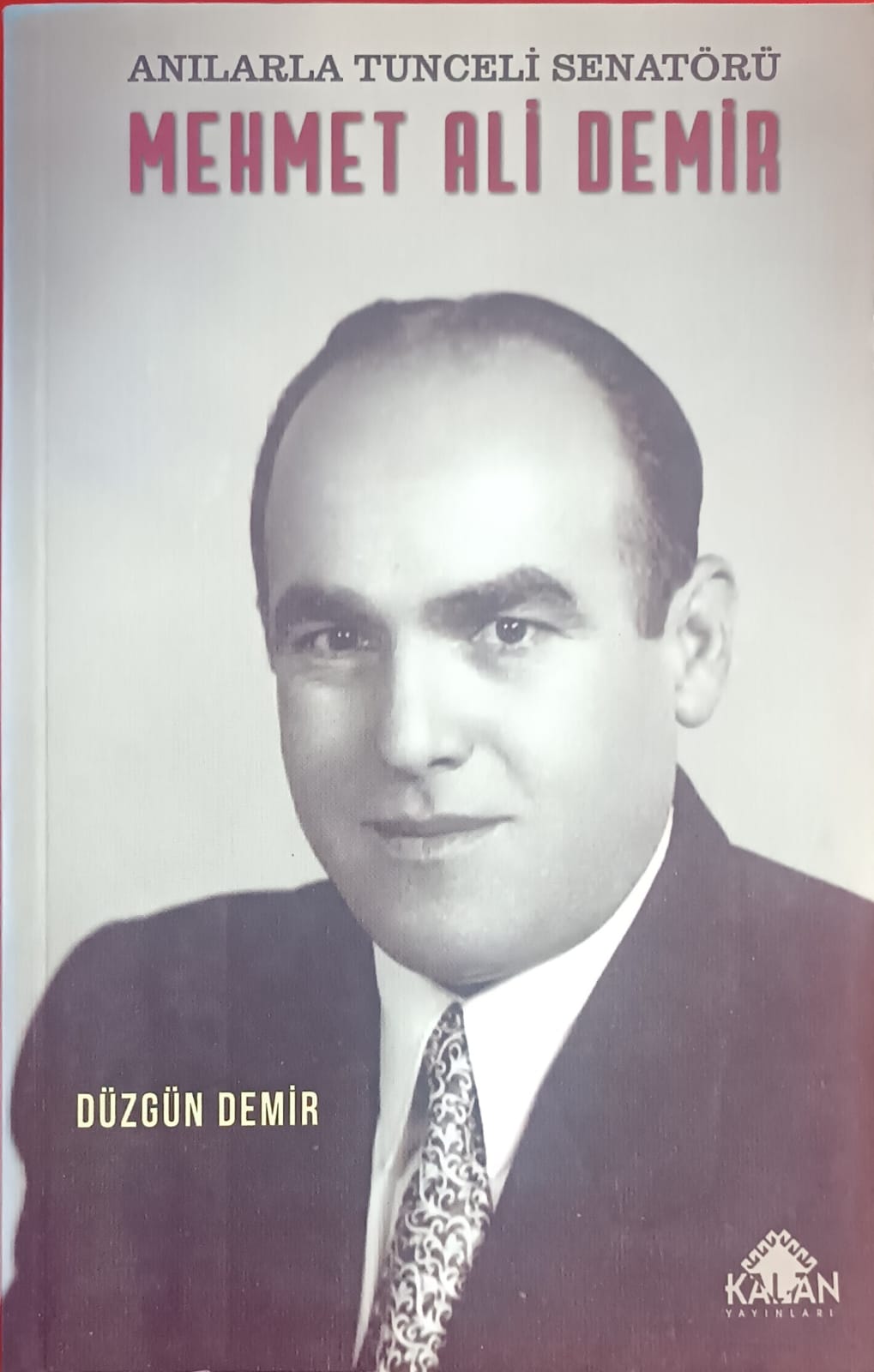 ANILARLA TUNCELİ SENATÖRÜ MEHMET ALİ DEMİR