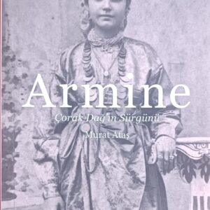 Armine Çorak Dağın Sürgünü