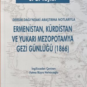 ERMENİSTAN, KÜRDİSTAN VE YUKARI MEZOPOTAMYA GEZİ GÜNLÜĞÜ (1866)