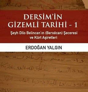 Dersim’in Gizemli Tarihi-1