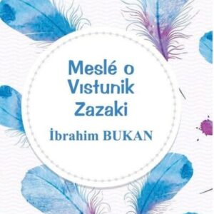 Mesle O Vustinik Zazaki/ Zazaca Hikayeler