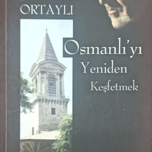 Osmanlı'yı Yeniden Keşfetmek