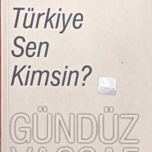 Türkiye Sen Kimsin ?