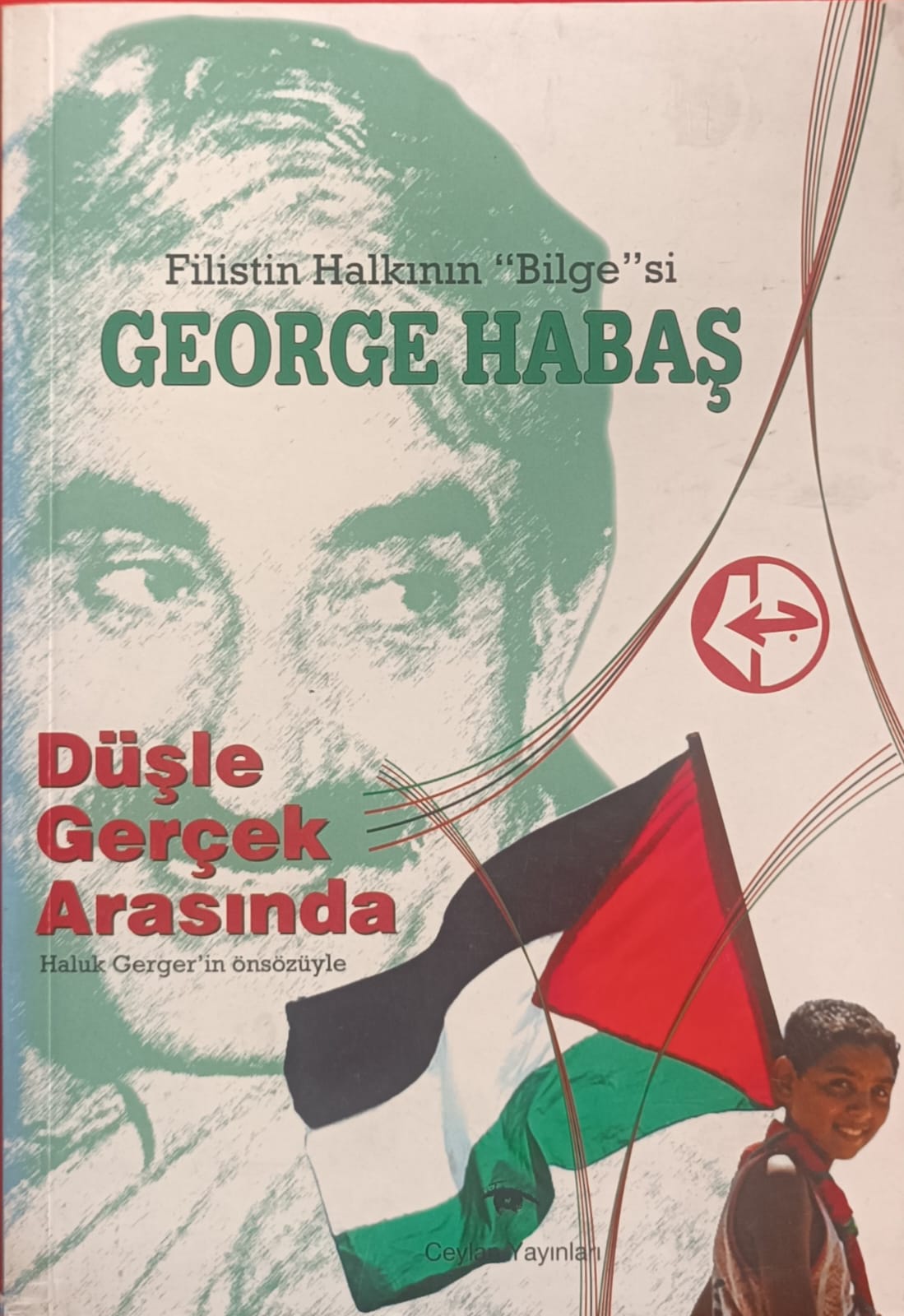 Filistin Halkının ''Bilge''si GEORGE HABAŞ