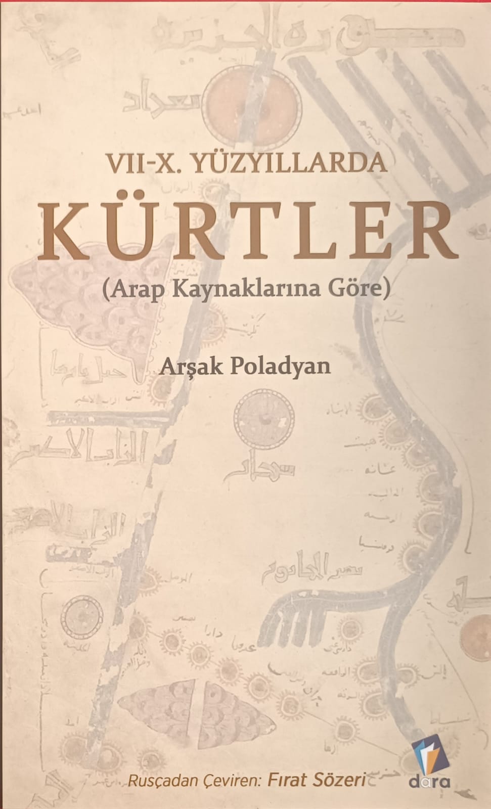VII-X. YÜZYILLARDA KÜRTLER (Arap Kaynaklarına Göre)