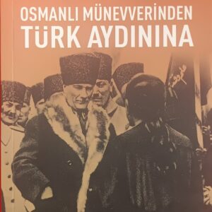 OSMANLI MÜNEVVERİNDEN TÜRK AYDININA