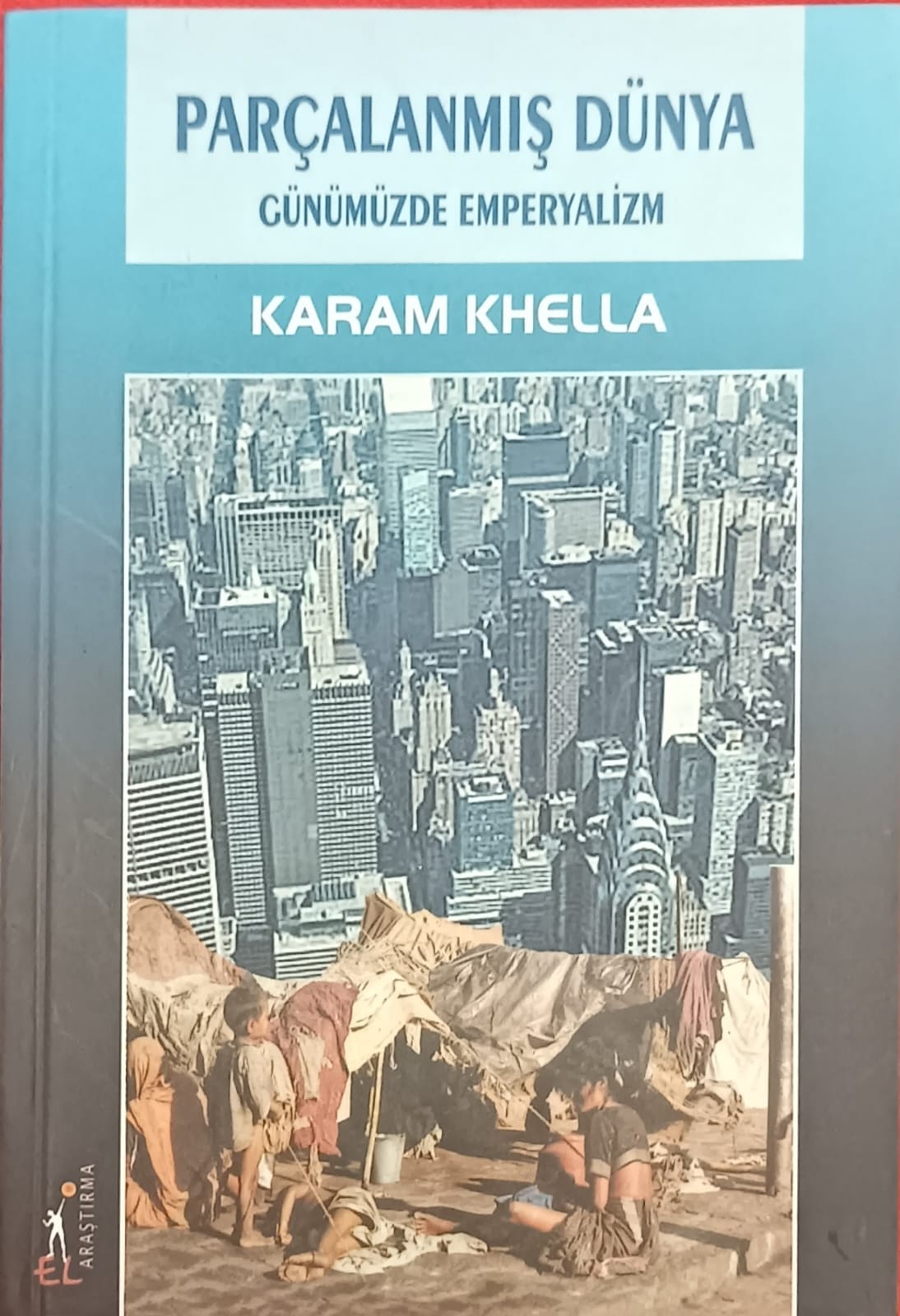 PARÇALANMIŞ DÜNYA GÜNÜMÜZDE EMPERYALİZM