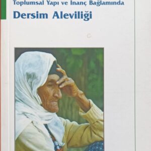 Toplumsal Yapı ve İnanç Bağlamında Dersim Aleviliği