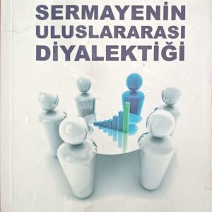 KAR ORANI VE SERMAYENİN ULUSLARARASI DİYALEKTİĞİ