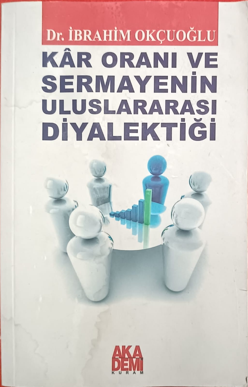 KAR ORANI VE SERMAYENİN ULUSLARARASI DİYALEKTİĞİ