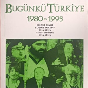 BUGÜNKÜ TÜRKİYE 1980-1995