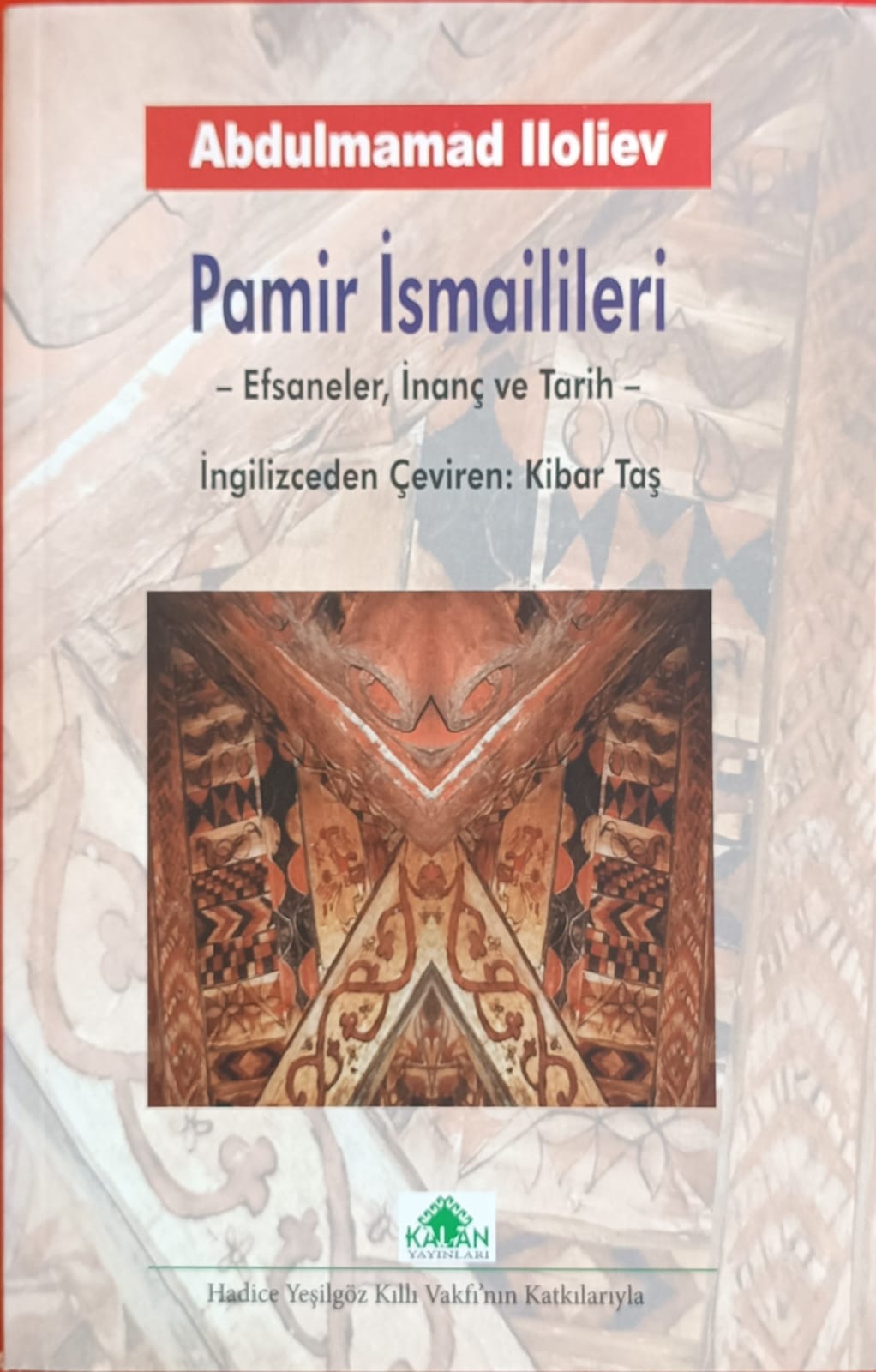 Pamir İsmailileri -Efsaneler, İnanç ve Tarih-