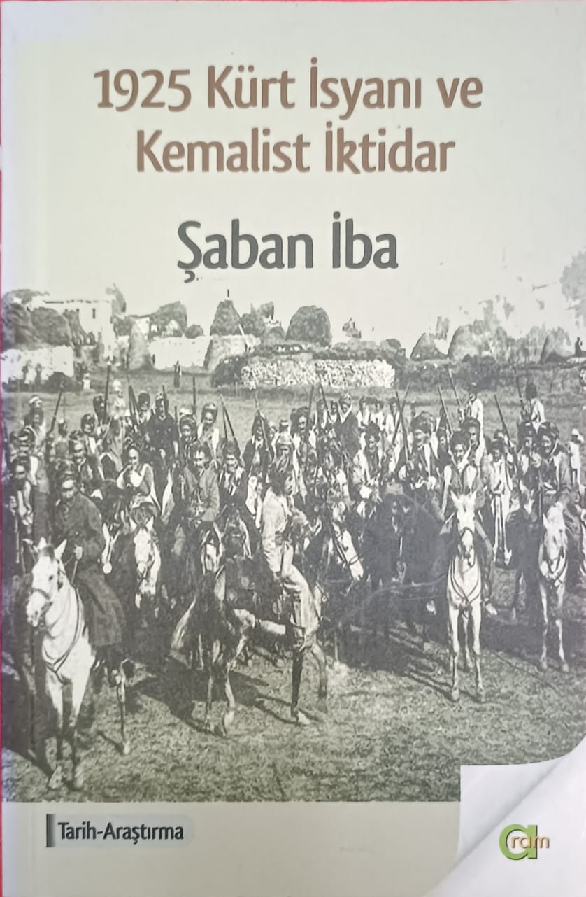 1925 Kürt İsyanı ve Kemalist İktidar