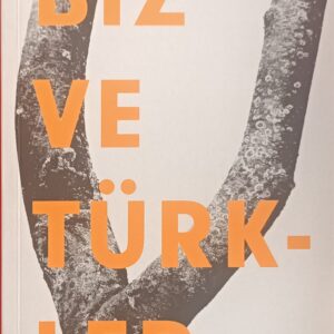 BİZ VE TÜRKLER