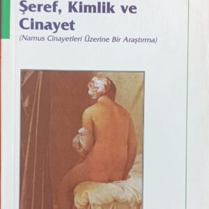 Şeref, Kimlik ve Cinayet