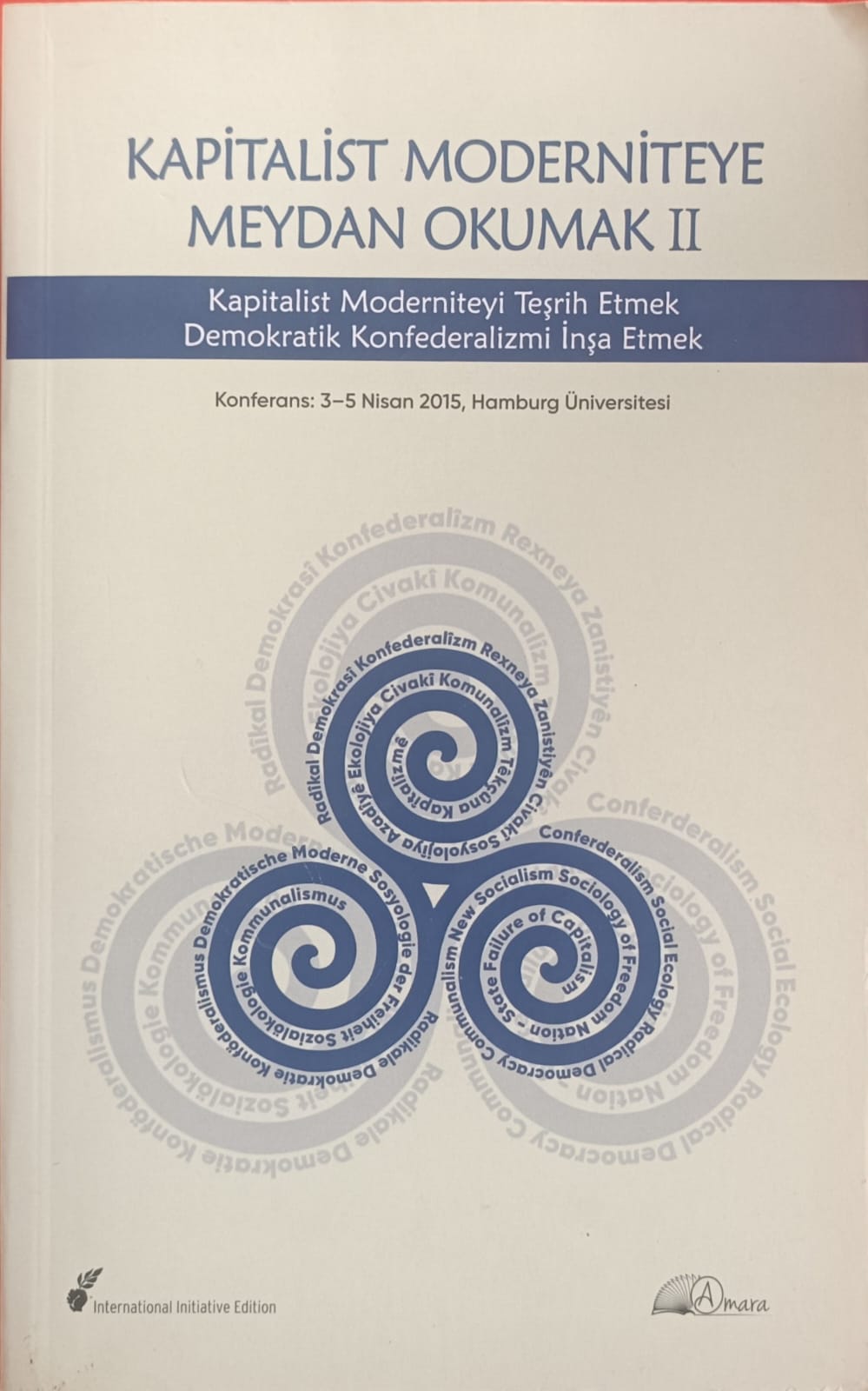 KAPİTALİST MODERNİTEYE MEYDAN OKUMAK II