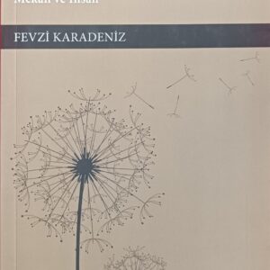 ESKİ ZAMANLAR Mekan ve İnsan