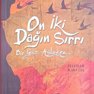 On İki Dağın Sırrı 'Bir Göz Ağlarken'