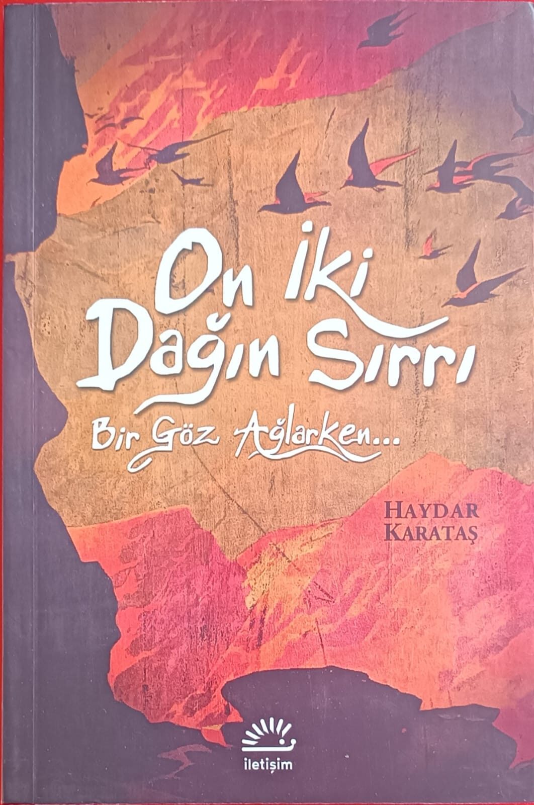 On İki Dağın Sırrı 'Bir Göz Ağlarken'