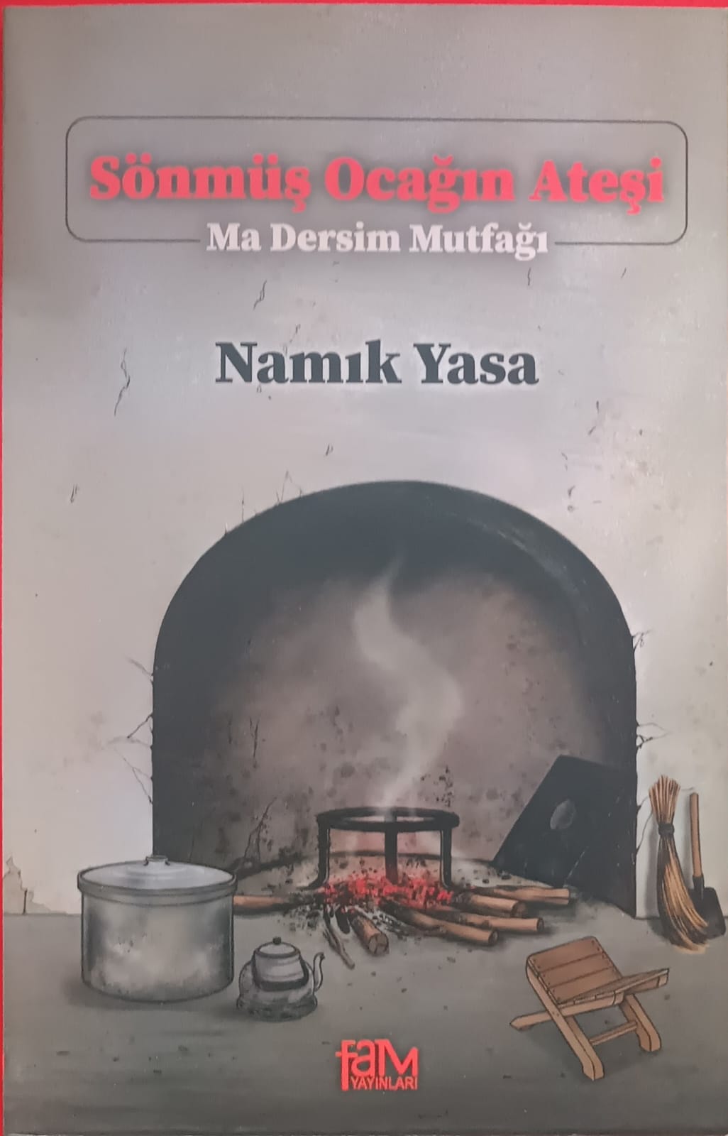 SÖNMÜŞ OCAĞIN ATEŞİ Ma Dersim Mutfağı