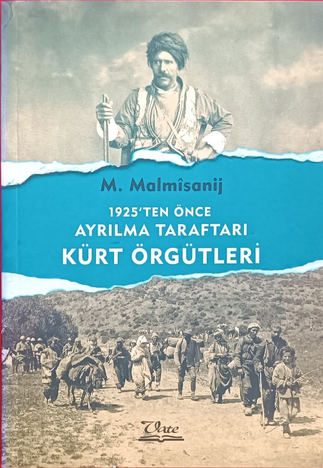 1925'TEN ÖNCE AYRILMA TARAFTARI KÜRT ÖRGÜTLERİ