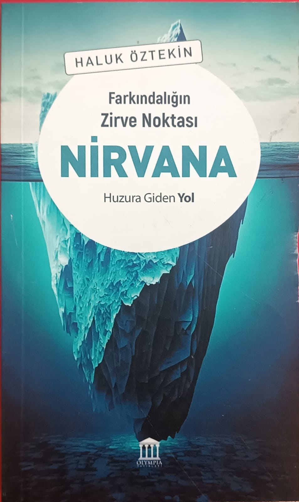 Farkındalığın Zirve Noktası NİRVANA Huzura Giden Yol