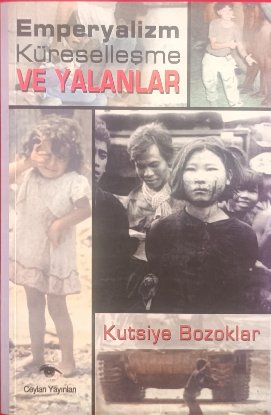 Emperyalizm, Küreselleşme VE YALANLAR