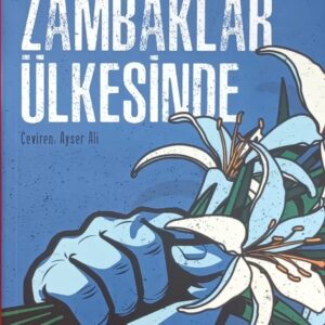 BEYAZ ZAMBAKLAR ÜLKESİNDE