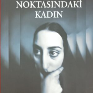 SIFIR NOKTASINDAKİ KADIN